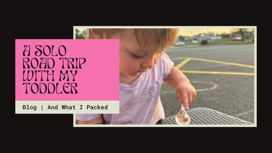 A Solo Road Trip With My Toddler