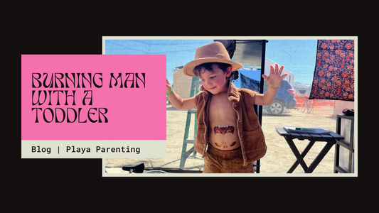 Burning Man With a Toddler: Finding Magic in the Dust