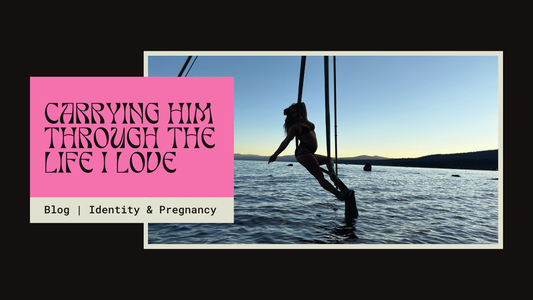 Carrying Him Through the Life I Love