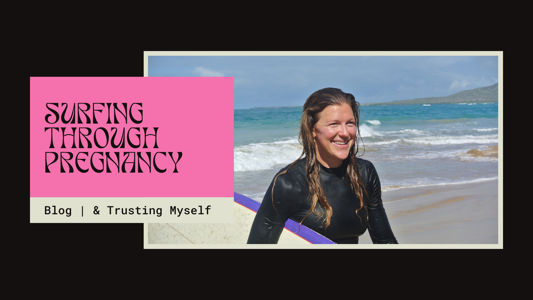 Surfing Through Pregnancy and Trusting Myself