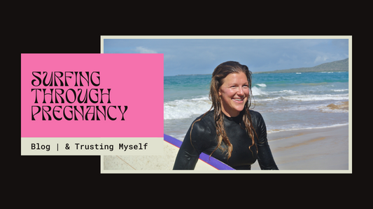 Surfing Through Pregnancy and Trusting Myself